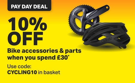 PAY DAY DEAL 10% off Bike parts & accessories When you spend £30* Use code: CYCLING10